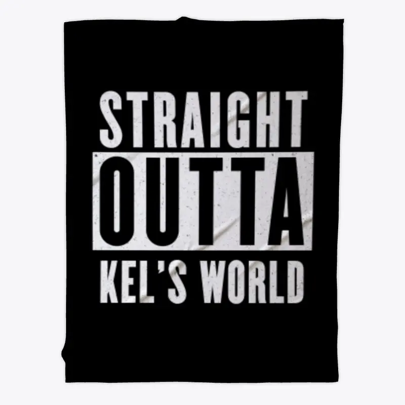 Straight Outta Kel's World