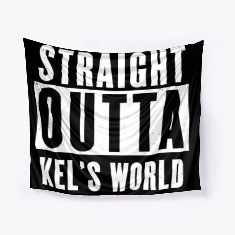 Straight Outta Kel's World